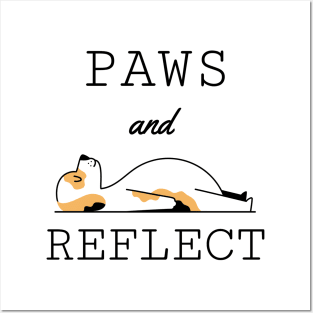 Pets - Paws and Reflect | Funny Pet Quotes | Apparel Posters and Art